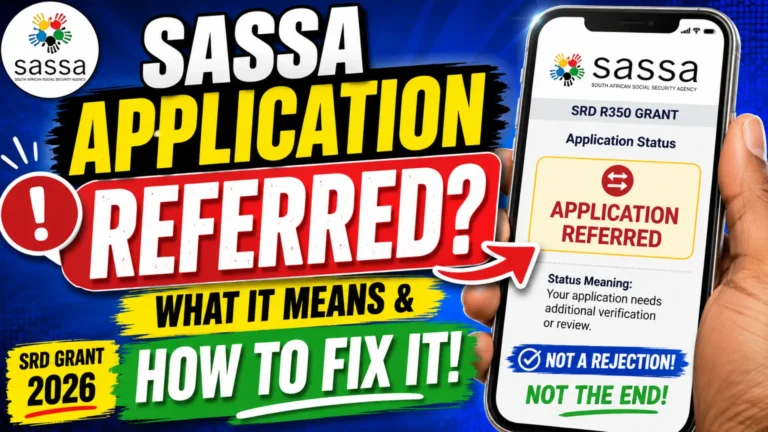 SASSA Application Referred Status 2026: Full Guide to Causes and Resolution